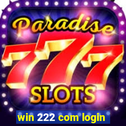 win 222 com login